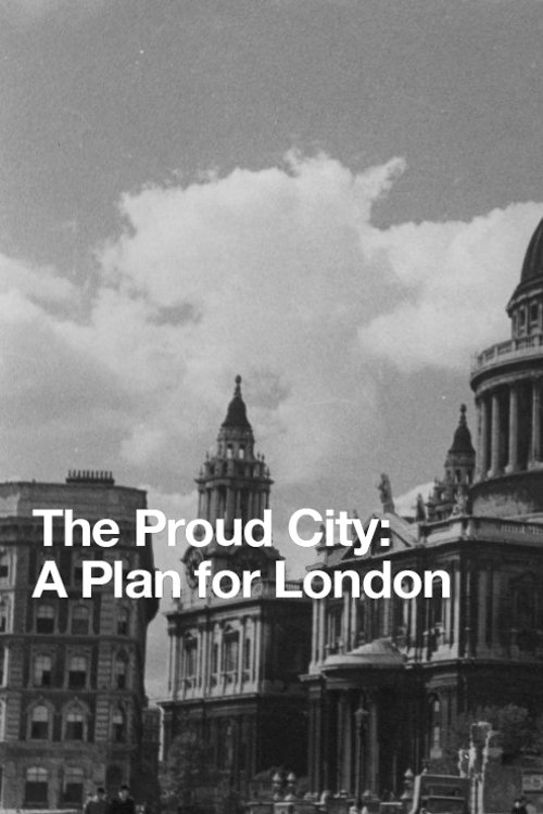 The Proud City: A Plan for London movie poster player