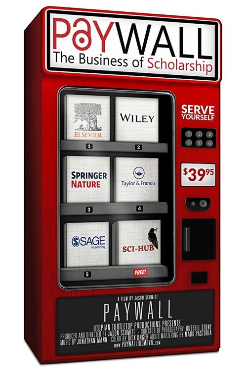 Paywall: The Business of Scholarship poster