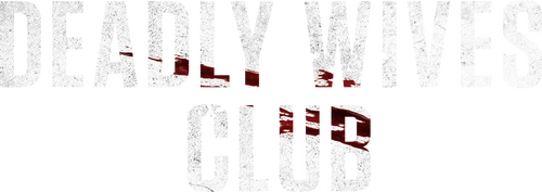 Deadly Wives Club
