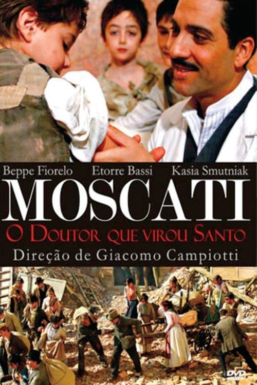 Giuseppe Moscati: L'amore che guarisce 2007