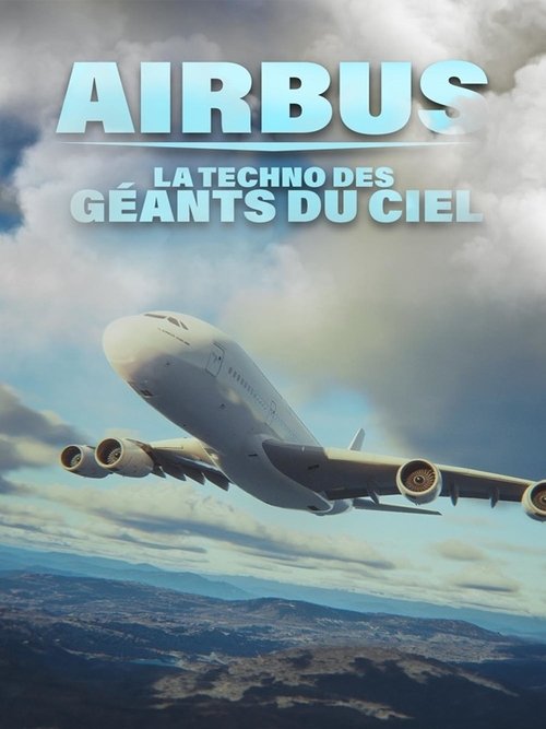 Airbus : la techno des géants du ciel film afişi