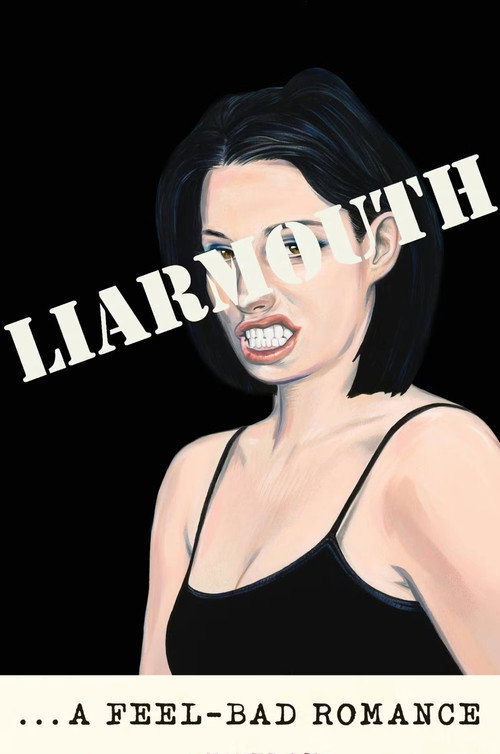 Liarmouth: A Feel-Bad Romance Poster