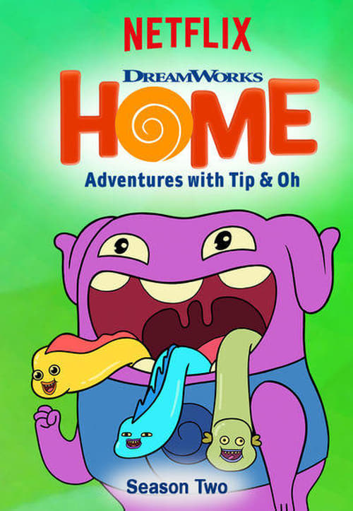 Where to stream Home: Adventures with Tip & Oh Season 2