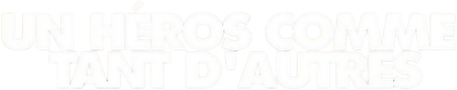 Un héros comme tant d'autres