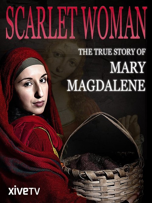 Scarlet Woman The True Story of Mary Magdalene movie poster player