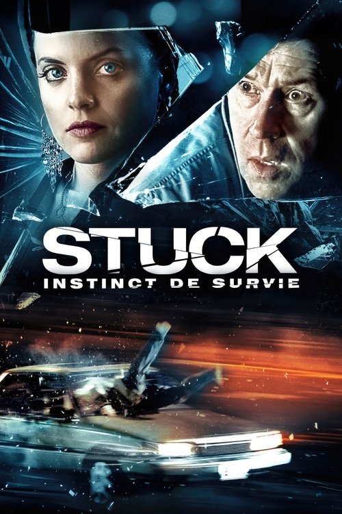Poster image du film Stuck : Instinct de survie Stuck : Instinct de survie