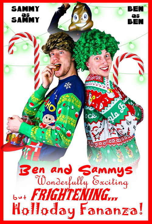 Ben and Sammy's Wonderfully Exciting but Frightening Holloday Fananza!