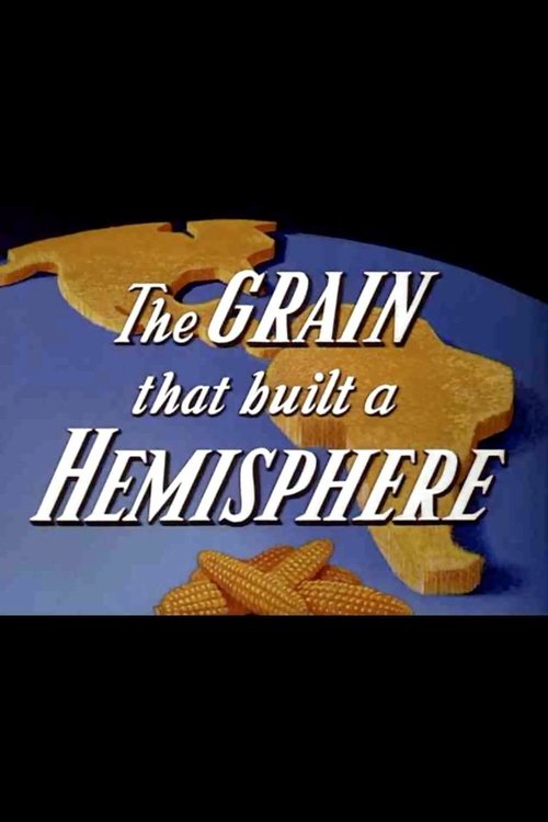 The Grain That Built a Hemisphere movie poster player
