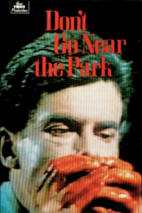 Don't Go Near the Park poster