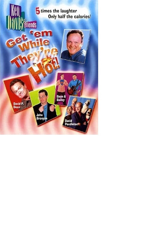 Ken Davis & Friends: Get 'em While They're Hot!