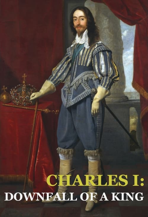 Charles I - Downfall of a King poster