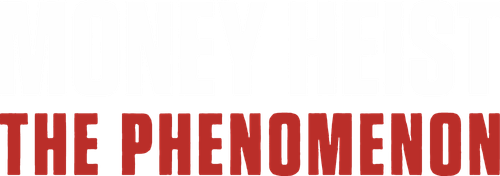Money Heist: The Phenomenon Logo