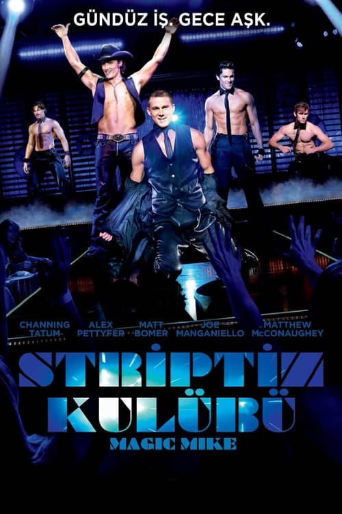 Striptiz Kulübü ( Magic Mike )