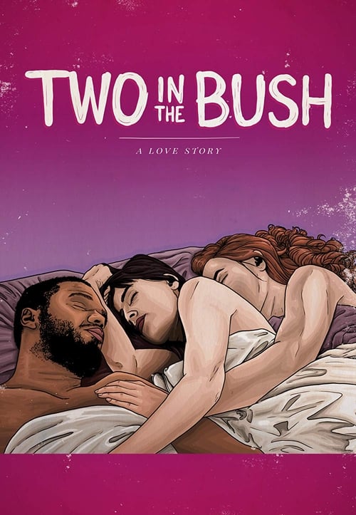 Two in the Bush: A Love Story 2018