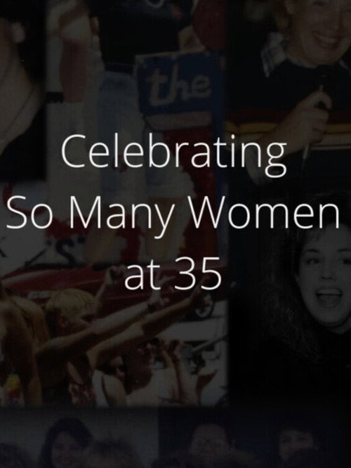 Celebrating "So Many Women" at 35