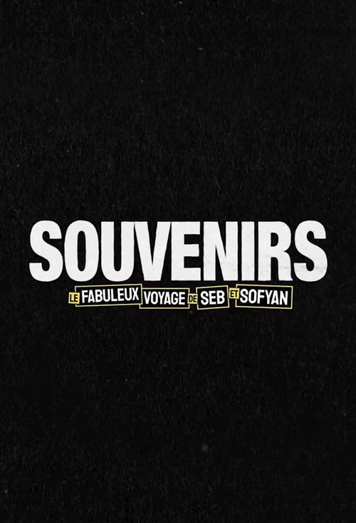 Souvenirs : Le fabuleux voyage de Seb et Sofyan Poster