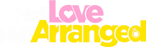 Half Love Half Arranged