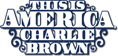 This Is America, Charlie Brown