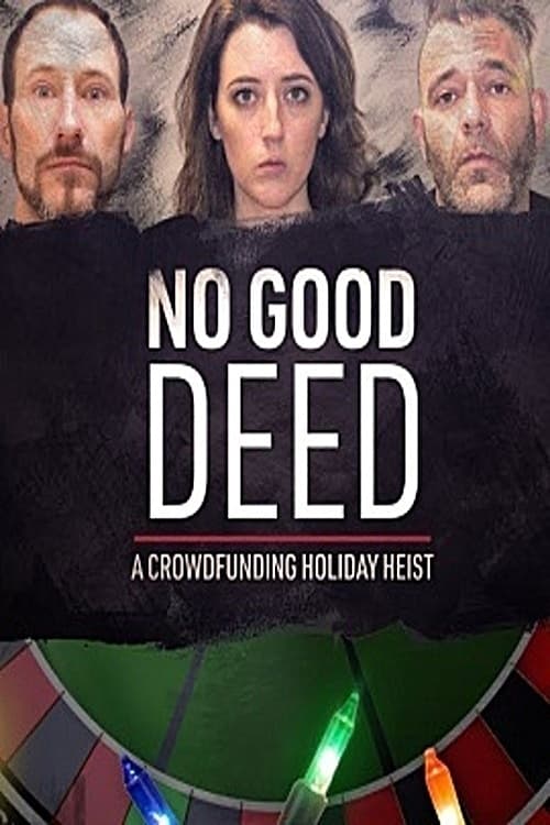 No Good Deed: A Crowdfunding Holiday Heist (2021)