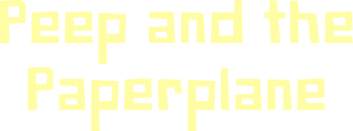 Peep and the Paperplane