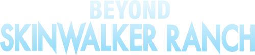 Beyond Skinwalker Ranch