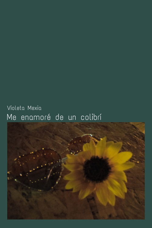 Me enamoré de un colibrí