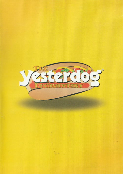 The Yesterdog Documentary