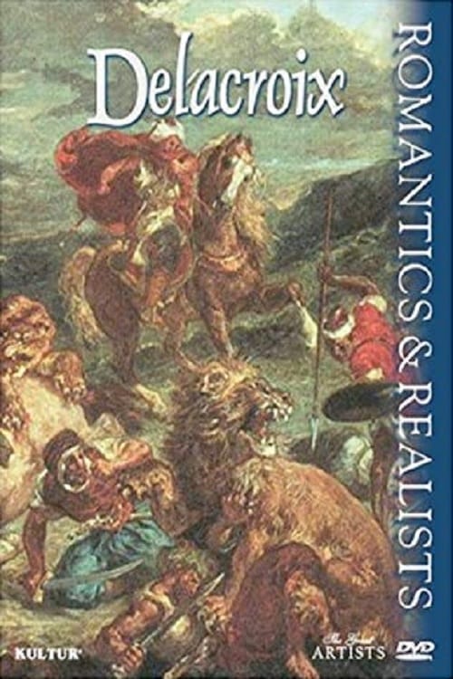 Romantics & Realists: Delacroix 2000