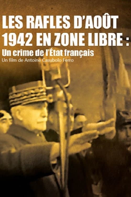 Poster Les rafles d'août 1942 en zone libre, un crime de l'État Français 2009