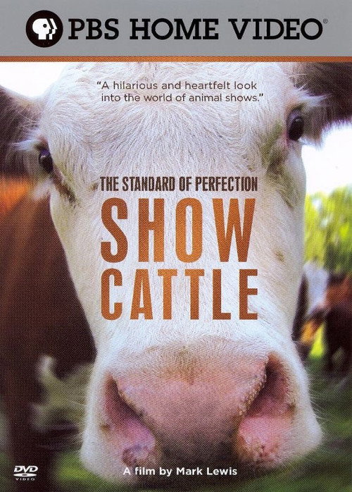 Póster oficial de The Standard of Perfection: Show Cattle (2006) - Documentary