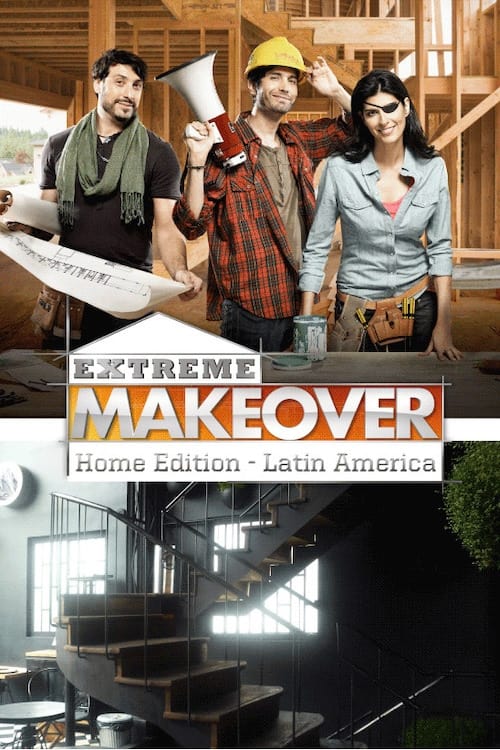 Poster Extreme Makeover Home Edition Latin America