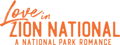 Love in Zion National: A National Park Romance