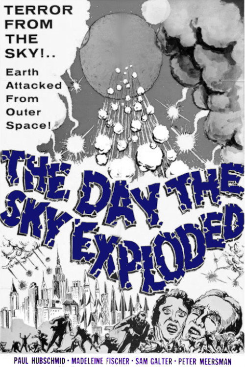 The Day the Sky Exploded poster