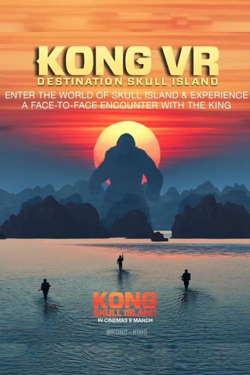 Kong VR: Destination Skull Island (2017)