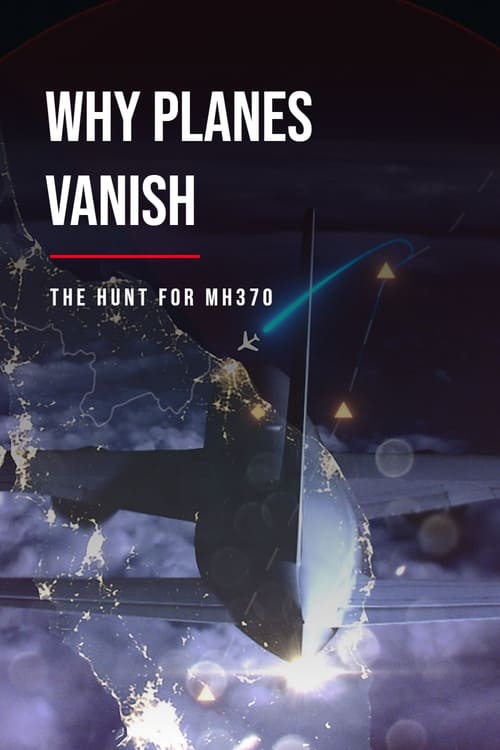 Where to stream Why Planes Vanish: The Hunt for MH370