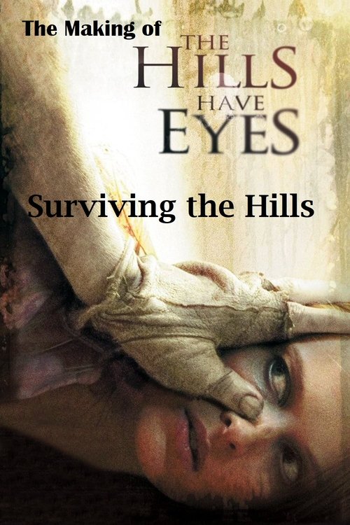 Surviving the Hills: The Making of 'The Hills Have Eyes' 2006