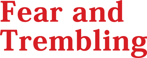 Fear and Trembling