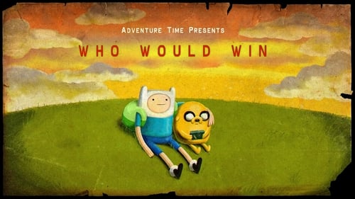 Adventure Time - Season 4 - Episode 21: Who Would Win?