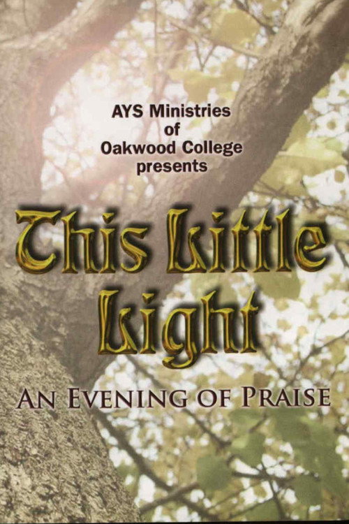 Oakwood College & AYS Ministries Presents: This Little Light
