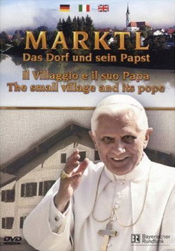Marktl - Das Dorf und sein Papst poster
