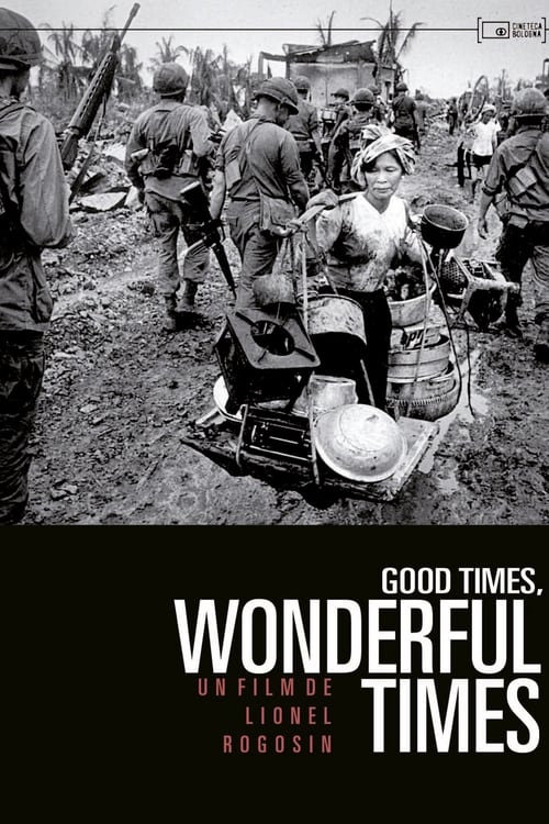 Good Times, Wonderful Times Movie Poster Image