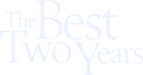 The Best Two Years