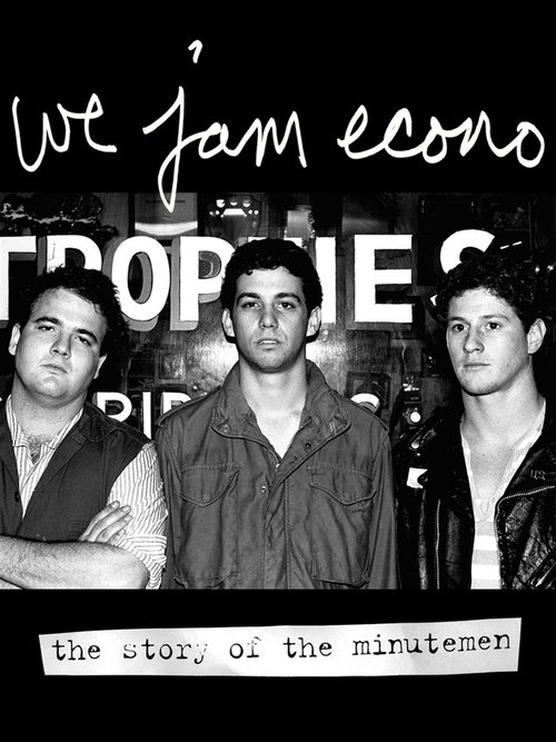 We Jam Econo: The Story of the Minutemen poster