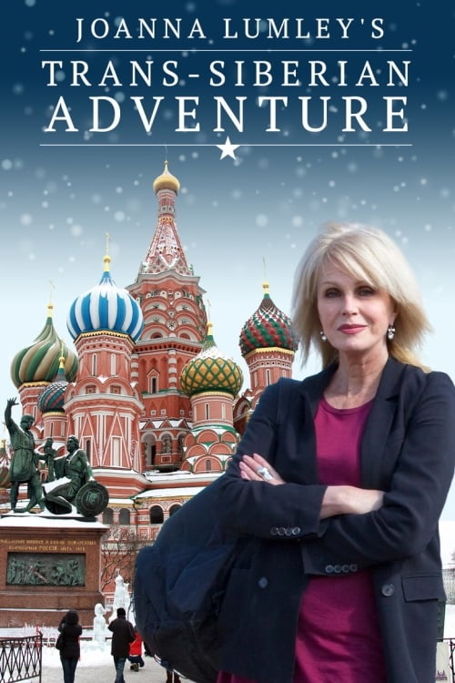 Joanna Lumley à bord du Transsibérien poster