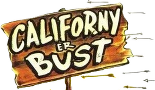 Californy 'Er Bust