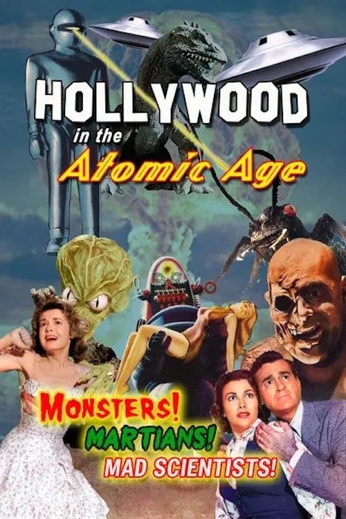 Where to stream Hollywood in the Atomic Age - Monsters! Martians! Mad Scientists!