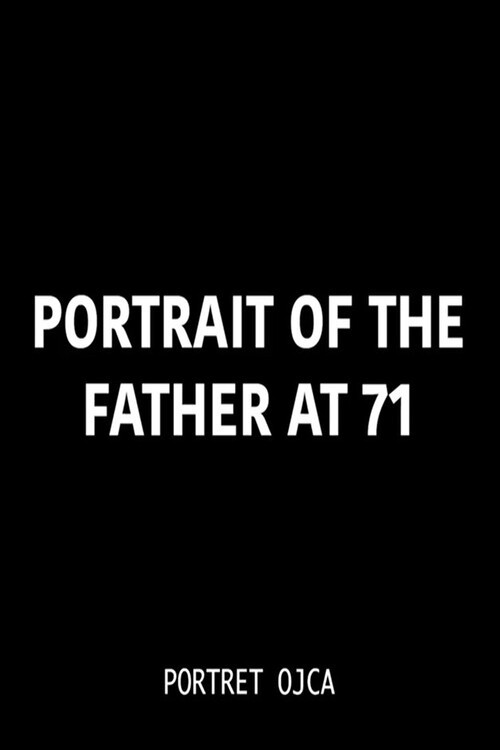 Portrait of the Father at 71