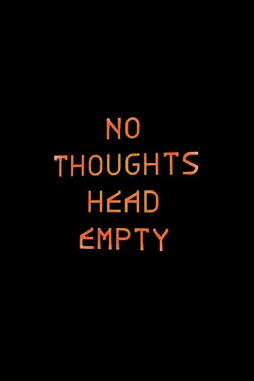 No Thoughts Head Empty (2021)