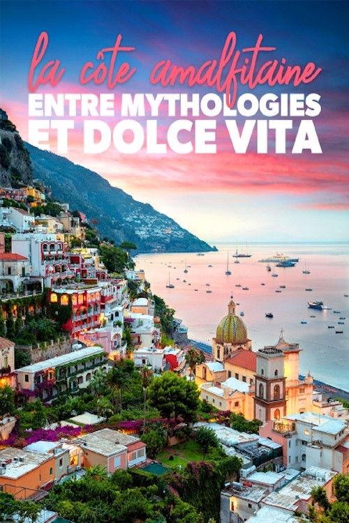 Mythos Amalfiküste - Liebe, Laster, Dolce Vita poster