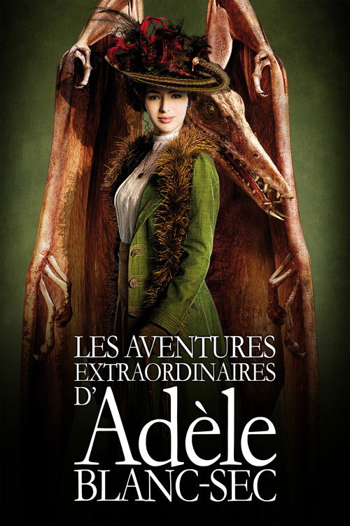 The Extraordinary Adventures of Adèle Blanc-Sec poster